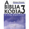 Michael Drosnin A BIBLIA KÓDJA 3. - A VILÁG MEGMENTÉSE