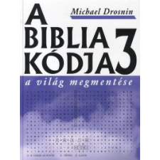 Michael Drosnin A BIBLIA KÓDJA 3. - A VILÁG MEGMENTÉSE vallás