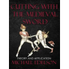 Michael Edelson Cutting with the Medieval Sword – MICHAEL EDELSON