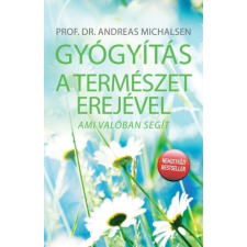 Michalsen, Prof.dr.andreas Gyógyítás a természet erejével (BK24-167594) életmód, egészség