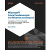  Microsoft Azure Fundamentals Certification and Beyond - Second Edition