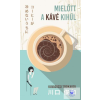  Mielőtt a kávé kihűl