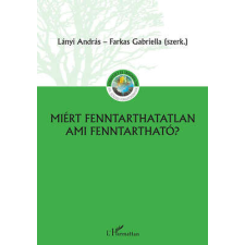  Miért fenntarthatatlan ami fenntartható? társadalom- és humántudomány