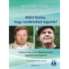  Miért fontos, hogy rendkívüliek legyünk? - Eckhart Tolle és Dr. Wayne W. Dyer legendás beszélgetése