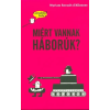  Miért vannak háborúk? /Gondolj bele!