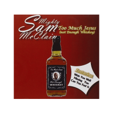 Mighty Sam McClain - Too Much Jesus (Not Enough Whiskey) (Cd) soul