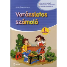 Mihály Ágnes Marianna VARÁZSLATOS SZÁMOLÓ 1 tankönyv