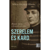Miklya Luzsányi Mónika Szerelem és kard - Bányai Júlia, a honvédszázados