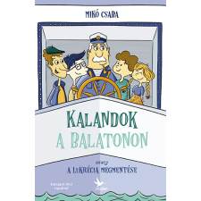 Mikó Csaba - Kalandok a Balatonon 1. gyermek- és ifjúsági könyv