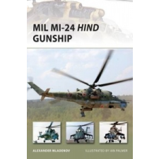 MIL Mi-24 Hind Gunship – Alexander Mladenov idegen nyelvű könyv