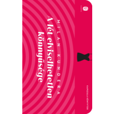 Milan Kundera - A lét elviselhetetlen könnyűsége egyéb könyv