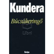 Milan Kundera Búcsúkeringő irodalom