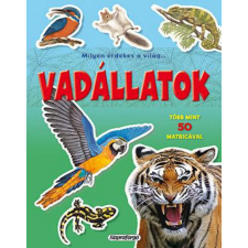  Milyen érdekes a világ... Vadállatok - Több mint 50 matricával gyermek- és ifjúsági könyv