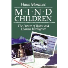  Mind Children – Hans P. Moravec idegen nyelvű könyv