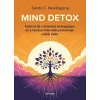  MIND DETOX - Fedezd fel a krónikus betegségek és régóta fennálló problémák gyökérokát