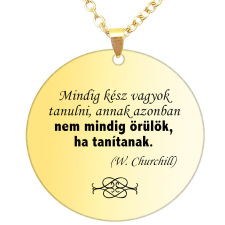 'Mindig kész vagyok tanulni...' medál lánccal, választható több formában és színben nyaklánc
