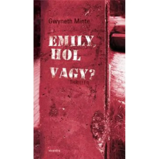  MINTE Gwyneth - Emily hol vagy? gyermek- és ifjúsági könyv