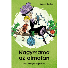 Mira Lobe - Nagymama az almafán egyéb könyv