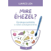  Mire éhezel? - Újrakapcsolódás a valódi szükségleteinkhez