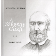 Miriszlai Miklós (magánkiadás) A szegény Gazfi szépirodalom