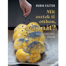 Mit esztek ti otthon, mannát? - Gasztroerotikus utazás életmód, egészség