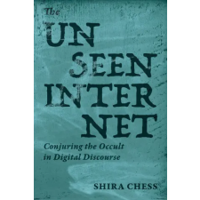 MIT Press Ltd The Unseen Internet | CHESS SHIRA idegen nyelvű könyv