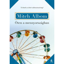 Mitch Albom ALBOM, MITCH - ÖTEN A MENNYORSZÁGBAN irodalom