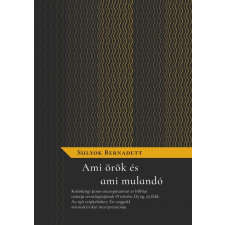 MMA Kiadó Nonprofit Kft. Ami örök és ami mulandó (9786156192363) társadalom- és humántudomány
