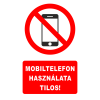  Mobiltelefon használata tilos! - műanyag, 160*240