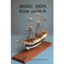 Model Ships from Scratch – Scott Robertson idegen nyelvű könyv