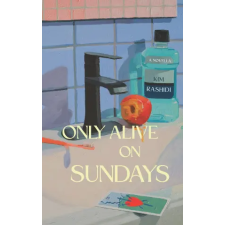 Modern Portal Publishing Only Alive on Sundays | Kim Rashidi egyéb könyv