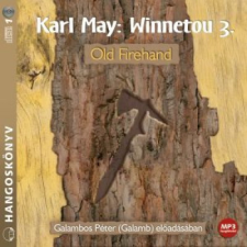 Mojzer Kiadó; Kossuth Kiadó Karl May - Winnetou 3. - Old Firehand - Hangoskönyv - MP3 hangoskönyv