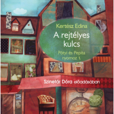 Mojzer Kiadó; Kossuth Kiadó Kertész Edina - A rejtélyes kulcs - Hangoskönyv hangoskönyv