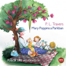 Mojzer Kiadó; Kossuth Kiadó Mary Poppins a Parkban - Hangoskönyv - CD MP3 hangoskönyv
