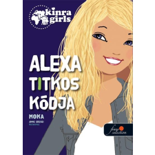 Moka MOKA - ALEXA TITKOS KÓDJA - KÖTÖTT - KINRA GIRLS 6. gyermek- és ifjúsági könyv