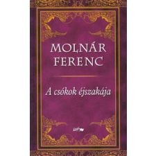 Molnár Ferenc A CSÓKOK ÉJSZAKÁJA irodalom