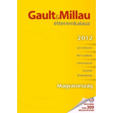 Molnár Tamás GAULT &amp; MILLAU ÉTTEREMKALAUZ 2012 - MAGYARORSZÁG gasztronómia
