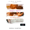 Mona Kasten Mona Kasten: Begin Again - Újrakezdés (Újrakezdés 1.)