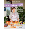 Mondadori Electa mia cucina per tutti. Oltre 150 ricette facili e gustose per ogni esigenza – Benedetta Rossi (Pevná)