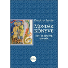 Mondák könyve - Hun és magyar mondák (17. kiadás) gyermek- és ifjúsági könyv