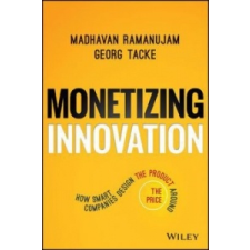  Monetizing Innovation – Madhavan Ramanujam idegen nyelvű könyv