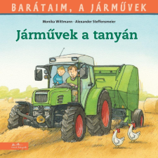  Monika - Steffensmeier Wittmann - Barátaim, A Járművek 3. - Járművek A Tanyán gyermek- és ifjúsági könyv