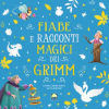 Moon Fiabe e racconti magici dei Grimm – Stefania Leonardi Hartley ()
