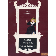 Móra Alice Tükörországban (1980) antikvárium - használt könyv