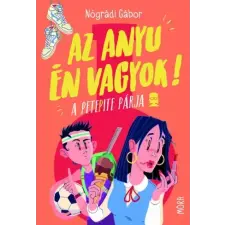 Móra Az anyu én vagyok! gyermekkönyvek