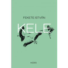 Móra Fekete István - Kele gyermek- és ifjúsági könyv