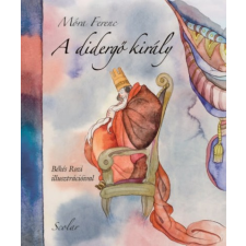 Móra Ferenc - A didergő király egyéb könyv