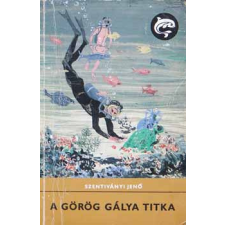 Móra Ferenc Könyvkiadó A görög gálya titka (Delfin könyvek) antikvárium - használt könyv