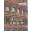 Móra Ferenc Könyvkiadó A Római Birodalom (Képes történelem)