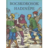 Móra Ferenc Könyvkiadó Bocskorosok hadinépe (Képes történelem)